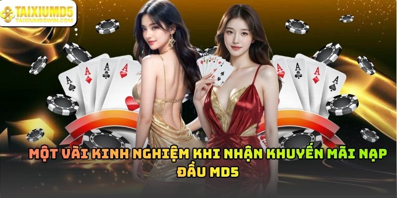 Khuyến mãi nạp đầu MD5: Cách tận dụng ưu đãi người mới